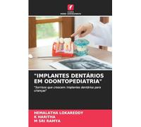 "IMPLANTES DENTÁRIOS EM ODONTOPEDIATRIA": "Sorrisos que crescem: Implantes dentários para crianças"