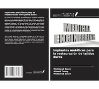 Implantes metálicos para la restauración de tejidos duros