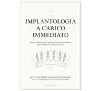 Implantologia a carico immediato: Dalle origini dell’implantologia moderna alla pratica clinica di oggi