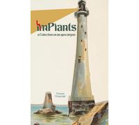 imPlants: a Collection on an apocalypse