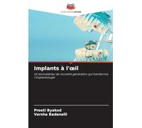 Implants à l'oeil: Un biomatériau de nouvelle génération qui transforme l'implantologie