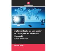 Implementação de um gestor de correções do ambiente Microsoft: O caso do servidor WSUS