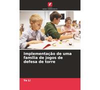 Implementação de uma família de jogos de defesa de torre