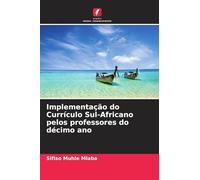 Implementação do Currículo Sul-Africano pelos professores do décimo ano