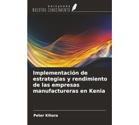 Implementación de estrategias y rendimiento de las empresas manufactureras en Kenia