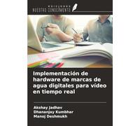 Implementación de hardware de marcas de agua digitales para vídeo en tiempo real