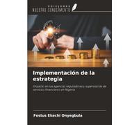 Implementación de la estrategia: Impacto en las agencias reguladoras y supervisoras de servicios financieros en Nigeria