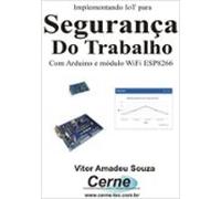 Implementando Iot Para Segurança Do Trabalho (ebook)