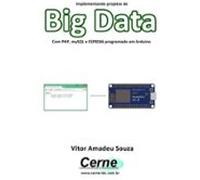Implementando Projetos De Big Data Com Php Mysql E Esp8266 Programado