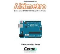 Implementando Um Altímetro Com O Sensor Ms5837-02ba01 Via I2c No Ardui