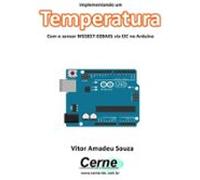 Implementando Um Termômetro Com O Sensor Ms5837-02ba01 Via I2c No Ardu