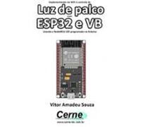 Implementando Via Wifi O Controle De Luz De Palco Com Esp32 E Vb Usan