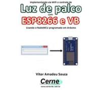 Implementando Via Wifi O Controle De Luz De Palco Com Esp8266 E Vb Us
