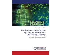 Implementation Of The Quantum Model For Learning Quality: The Power of Quantum Model