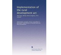 Implementation of the rural development act: Hearings, Ninety-third Congress, first session
