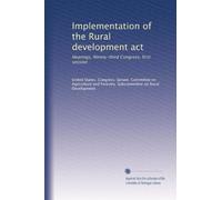 Implementation of the Rural development act: Hearings, Ninety-third Congress, first session: Volume 2
