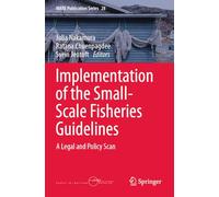 Implementation of the Small-Scale Fisheries Guidelines: A Legal and Policy Scan: 28 (MARE Publication Series)