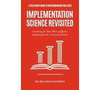 Implementation Science Revisited: Introducing the Three Pillars of Effective Implementation