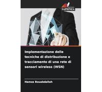 Implementazione delle tecniche di distribuzione e tracciamento di una rete di sensori wireless (WSN)