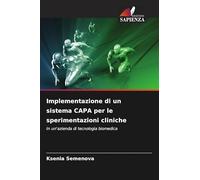 Implementazione di un sistema CAPA per le sperimentazioni cliniche: In un'azienda di tecnologia biomedica