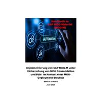 Implementierungshandbuch zu SAP MDG-M unter Einbeziehung von MDG Consolidation und PLM im Kontext einer MDG-Deployment-Struktur: Handbuch zu Implementierung von SAP MDG-M