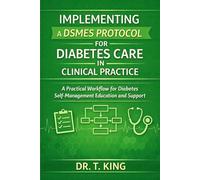 Implementing a DSMES Protocol for Diabetes Care in Clinical Practice: A Practical Workflow for Diabetes Self-Management Education and Support
