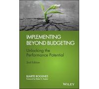 Implementing Beyond Budgeting: Unlocking the Performance Potential (Wiley Corporate F&A (Hardcover))