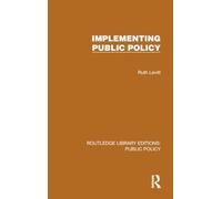 Implementing Public Policy (Routledge Library Editions: Public Policy)