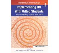 Implementing RtI With Gifted Students: Service Models, Trends, and Issues