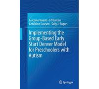 Implementing the Group-Based Early Start Denver Model for Preschoolers with Autism