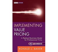 Implementing Value Pricing – Modelo empresarial radical para firmas profesionales – Wiley-VCH