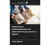 Implicaciones medioambientales del desarrollo del gas natural en Nigeria