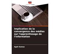 Implication de la convergence des médias sur l'apprentissage de l'information