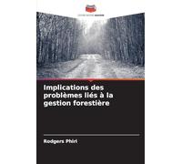 Implications des problèmes liés à la gestion forestière