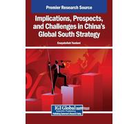 Implications, Prospects, and Challenges in China’s Global South Strategy
