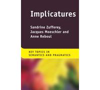 Implicatures (Key Topics in Semantics and Pragmatics)