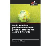 Implicazioni sul patrimonio netto dei prezzi di cordone nel centro di Toronto