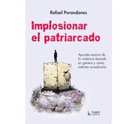 IMPLOSIONAR EL PATRIARCADO