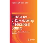 Importance of Role Modeling in Educational Settings: A Machine-Generated Literature Overview