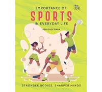 Importance Of Sports in Everyday Life: Stronger Bodies, Sharper Minds