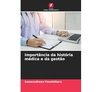 Importância da história médica e da gestão