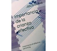Importancia de la crianza efectiva: Importance of effective parenting
