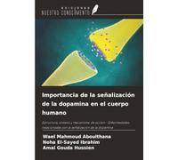 Importancia de la señalización de la dopamina en el cuerpo humano: Estructura, síntesis y mecanismo de acción - Enfermedades relacionadas con la señalización de la dopamina