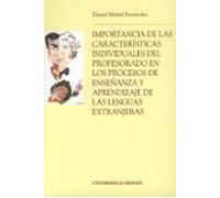Importancia De Las Características Individuales Del Profesorado En Los Procesos De Enseñanza Y Aprendizaje De Las Lenguas Extranjeras