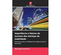 Importância e fatores de sucesso das startups de mobilidade: Oferecendo serviços de mobilidade física e digital em países de língua alemã
