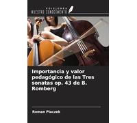 Importancia y valor pedagógico de las Tres sonatas op. 43 de B. Romberg