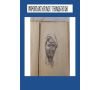 IMPORTANT OR NOT / THINGS TO DO: Plan It, Do It, Conquer the Day