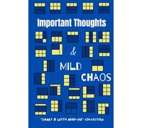 Important Thoughts & Mild Chaos - Notebook for Busy Minds: Notebook for people with great ideas, ideal gift for entrepreneurs launching their ... - from the Smart & Witty ADHD-Me Collection