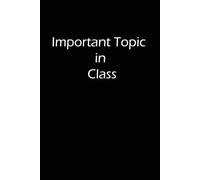 Important Topic in Class notebook: This notebook best option for all brilliant student .
