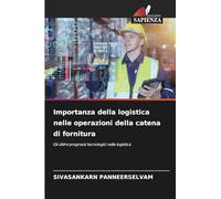 Importanza della logistica nelle operazioni della catena di fornitura: Gli ultimi progressi tecnologici nella logistica